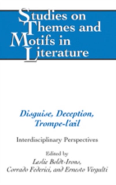 Disguise, Deception, Trompe-l’œil - Interdisciplinary Perspectives