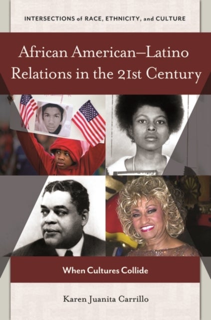 African American¿Latino Relations in the 21st Century - When Cultures Collide