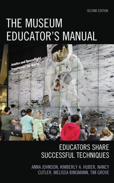 The Museum Educator's Manual - Educators Share Successful Techniques