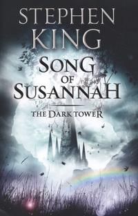 The Dark Tower VI: Song of Susannah - (Volume 6)