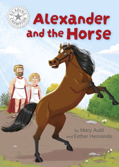 Reading Champion: Alexander and the Horse - Independent Reading White 10