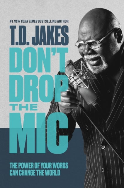 Don't Drop the Mic - The Power of Your Words Can Change the World