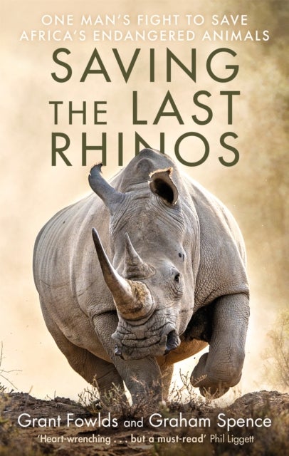 Saving the Last Rhinos - The Life of a Frontline Conservationist