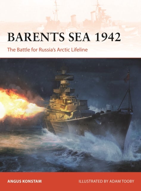 Barents Sea 1942 - The Battle for Russia’s Arctic Lifeline