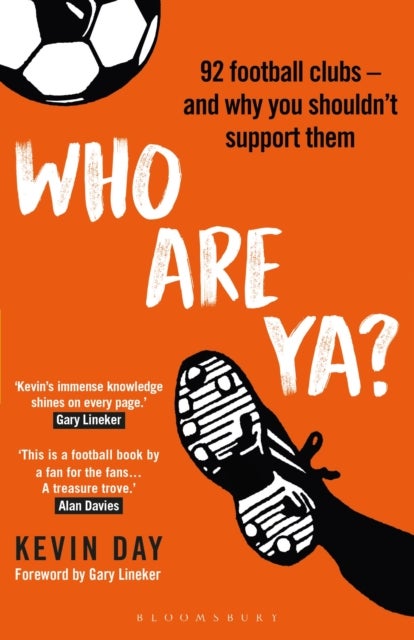 Who Are Ya? - 92 Football Clubs – and Why You Shouldn’t Support Them