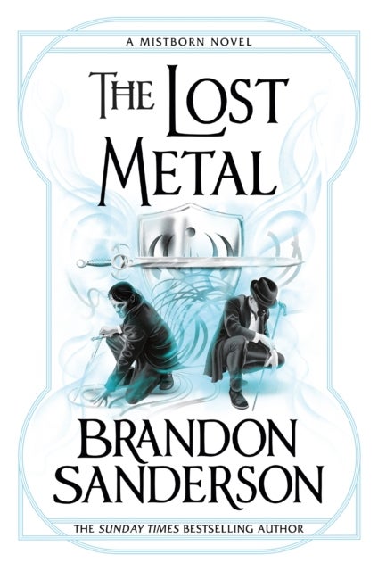 The Lost Metal - A Mistborn Novel