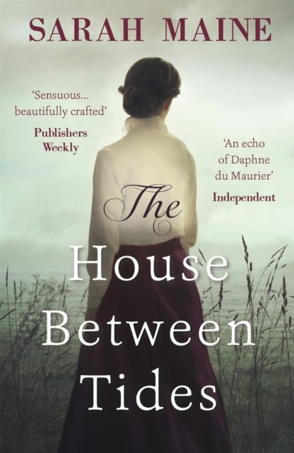 The House Between Tides - A spellbindingly atmospheric mystery set in the beautiful Scottish wilderness, Waterstones Scottish Book of the Year 2018