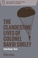 The Clandestine Lives of Colonel David Smiley