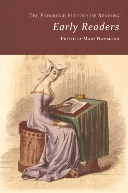 The Edinburgh History of Reading - Early Readers