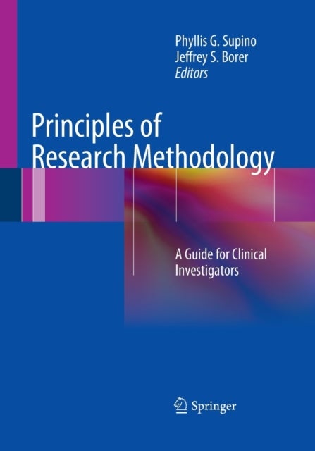 Principles of Research Methodology - A Guide for Clinical Investigators