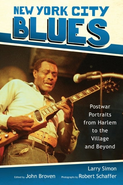 New York City Blues - Postwar Portraits from Harlem to the Village and Beyond