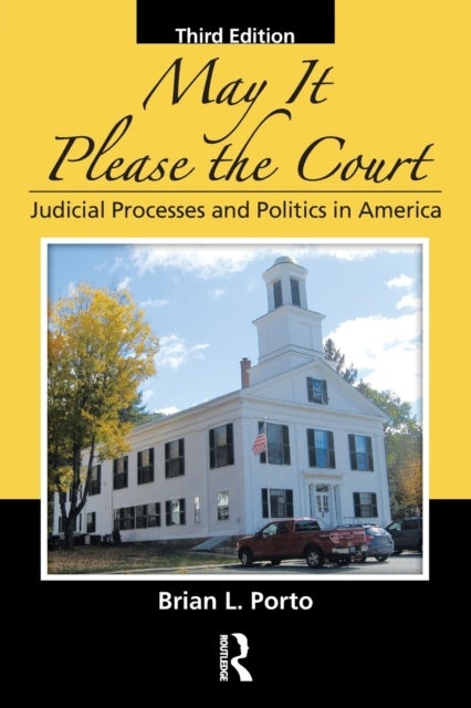 May It Please the Court - Judicial Processes and Politics In America