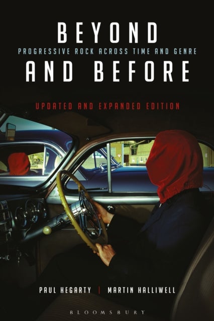 Beyond and Before, Updated and Expanded Edition - Progressive Rock Across Time and Genre