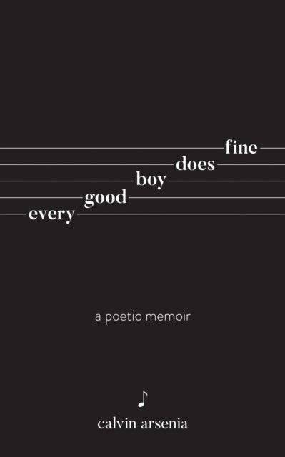 Every Good Boy Does Fine - Poetry and Prose