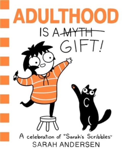 Adulthood Is a Gift! - A Celebration of Sarah's Scribbles