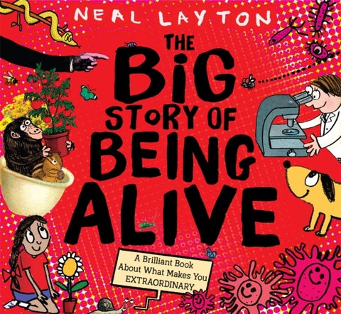 The Big Story of Being Alive - A Brilliant Book About What Makes You EXTRAORDINARY