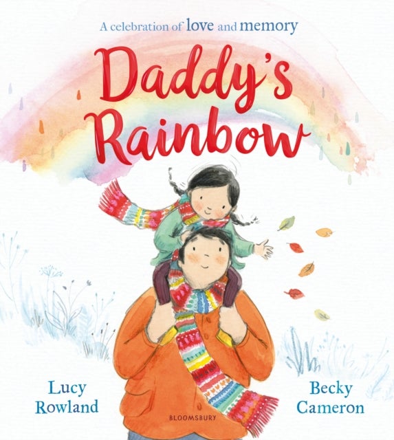 Daddy's Rainbow - A story about loss and grief
