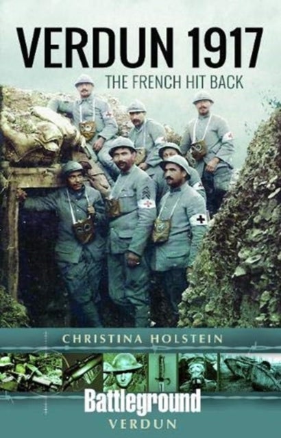 Verdun 1917 - The French Hit Back