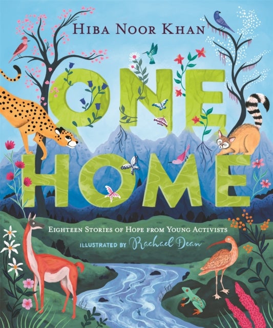 One Home - Eighteen Stories of Hope from Young Activists