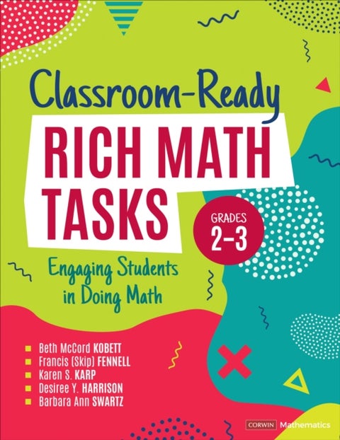 Classroom-Ready Rich Math Tasks, Grades 2-3 - Engaging Students in Doing Math