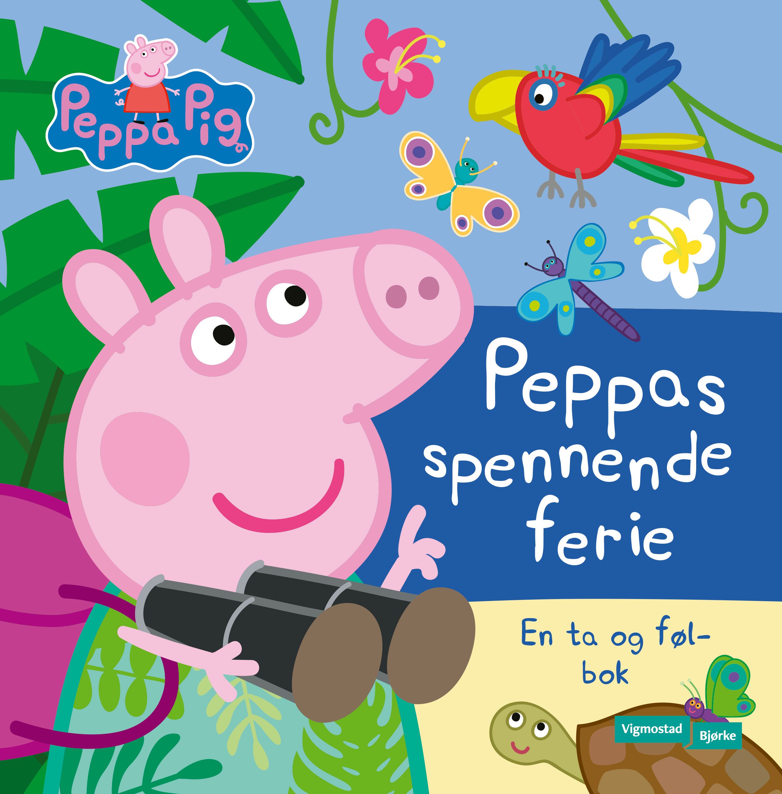 Peppas spennende ferie - en ta og føl-bok