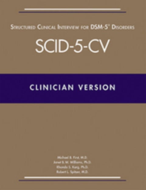 Structured Clinical Interview for DSM-5¿ Disorders¿Clinician Version (SCID-5-CV)