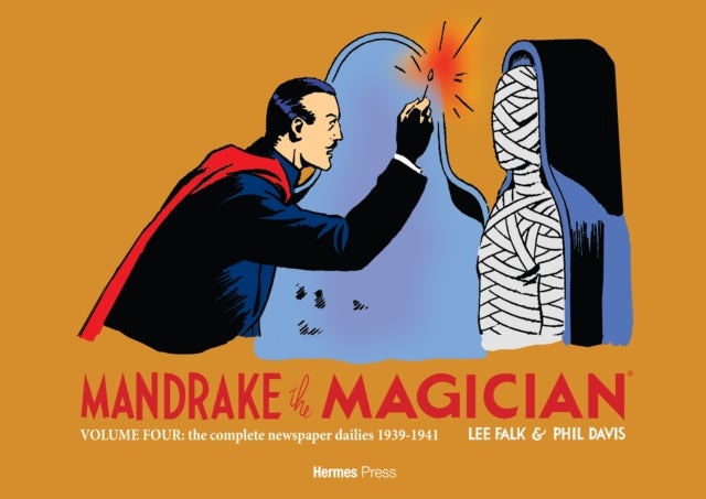 Mandrake the Magician: The Complete Newspaper Dailies Volume 4 - 1939-1941