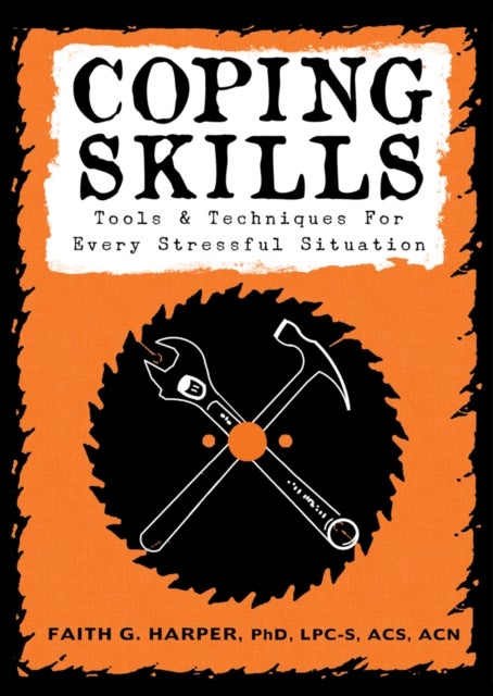 Coping Skills - Tools & Techniques for Every Stressful Situation