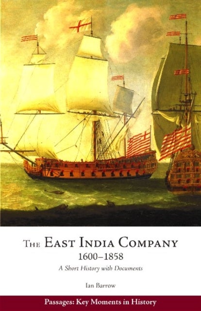 The East India Company, 1600¿1858 - A Short History with Documents