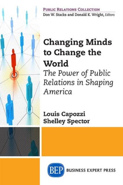 Public Relations for the Public Good - How PR Has Shaped America's Social Movements