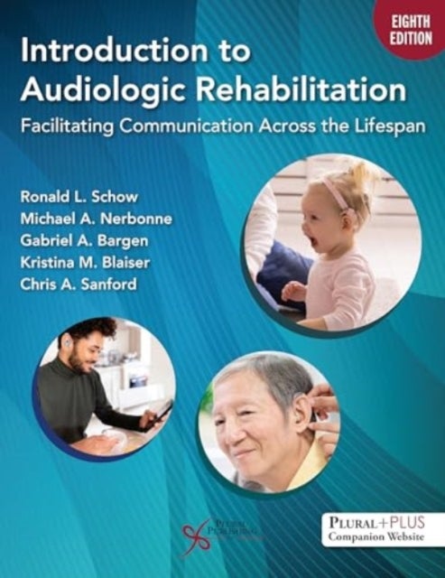 Introduction to Audiologic Rehabilitation - Facilitating Communication Across the Lifespan
