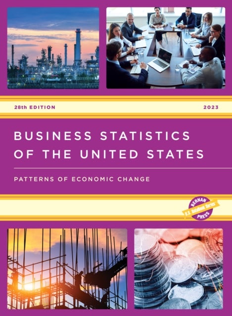 Business Statistics of the United States 2023 - Patterns of Economic Change