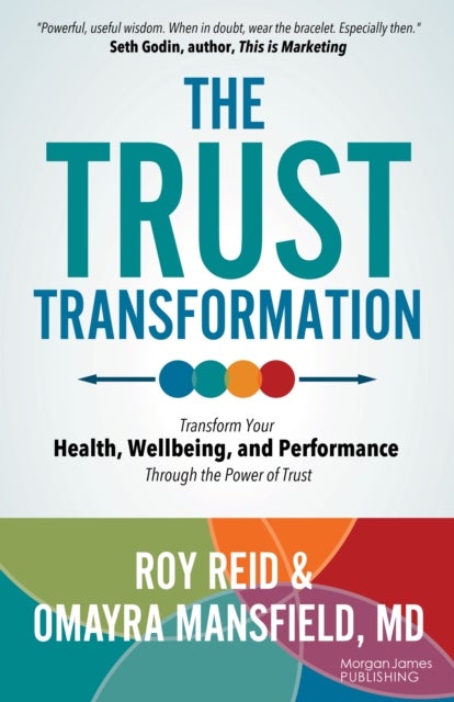 The Trust Transformation - Transform Your Health, Wellbeing, and Performance Through the Power of Trust