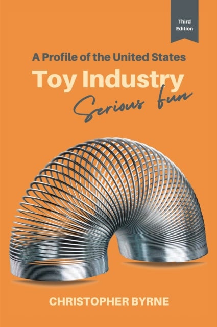 A Profile of the United States Toy Industry - Serious Fun