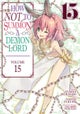 How NOT to Summon a Demon Lord (Manga) Vol. 15