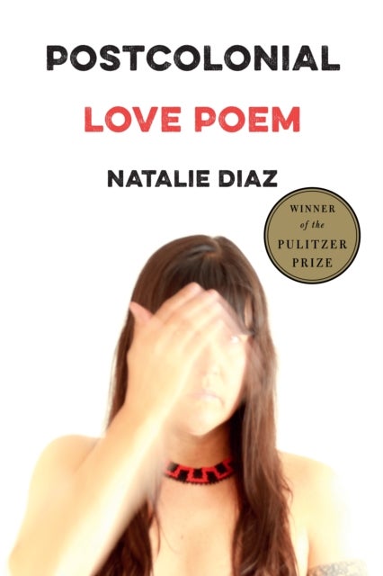 Postcolonial Love Poem - Poems