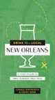 Drink Like a Local: New Orleans