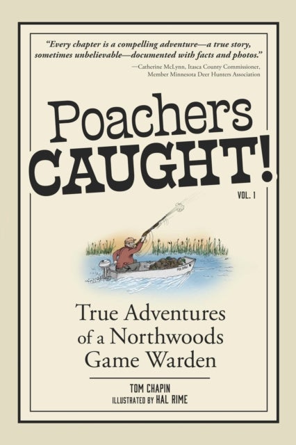 Poachers Caught! - Adventures of a Northwoods Game Warden