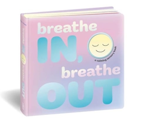 Breathe In, Breathe Out - A Calming Sensory Book