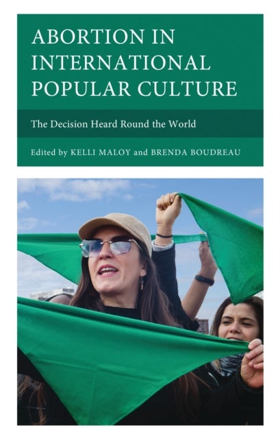 Abortion in International Popular Culture - The Decision Heard Round the World