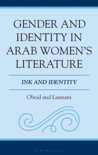 Gender and Identity in Arab Women's Literature - Ink and Identity