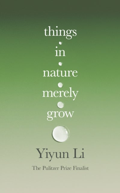 Things in Nature Merely Grow