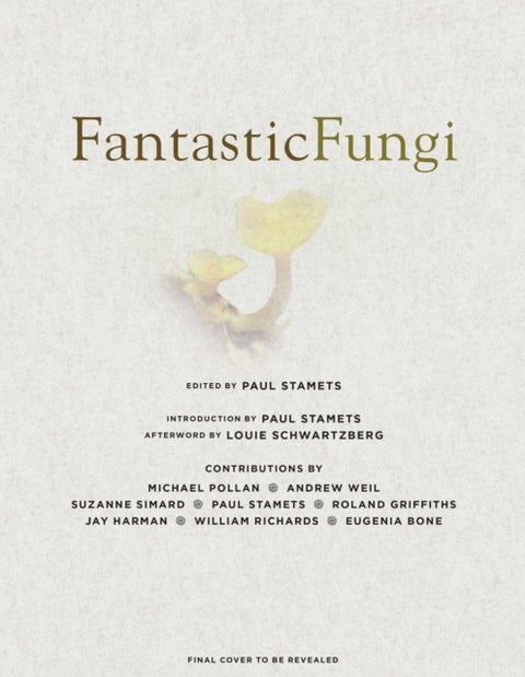 Fantastic Fungi - How Mushrooms Can Heal, Shift Consciousness, and Save the Planet