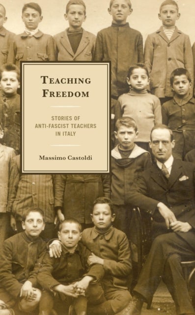 Teaching Freedom - Stories of Anti-Fascist Teachers in Italy