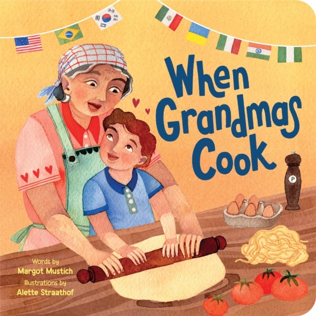 When Grandmas Cook - In the Kitchen with Grandmas, Nonnas, and Abuelas
