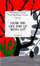 How Did Life End Up With Us?