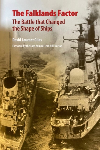 The Falklands Factor - The Battle that Changed the Shape of Ships
