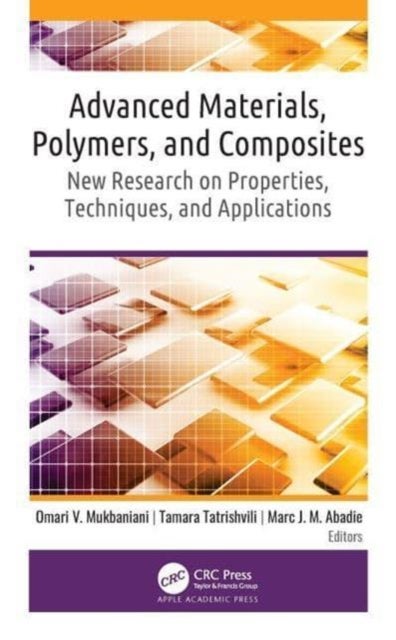 Advanced Materials, Polymers, and Composites - New Research on Properties, Techniques, and Applications