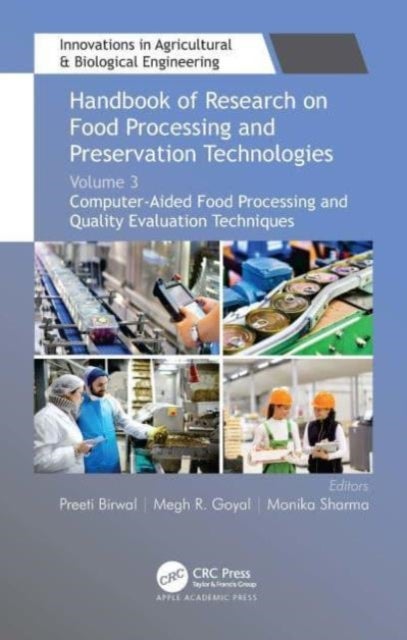 Handbook of Research on Food Processing and Preservation Technologies - Volume 3: Computer-Aided Food Processing and Quality Evaluation Techniques