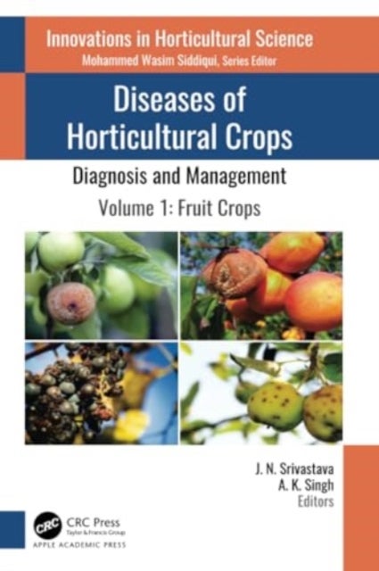 Diseases of Horticultural Crops: Diagnosis and Management - Volume 1: Fruit Crops